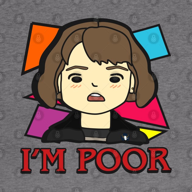 I'm poor by Brunaesmanhott0